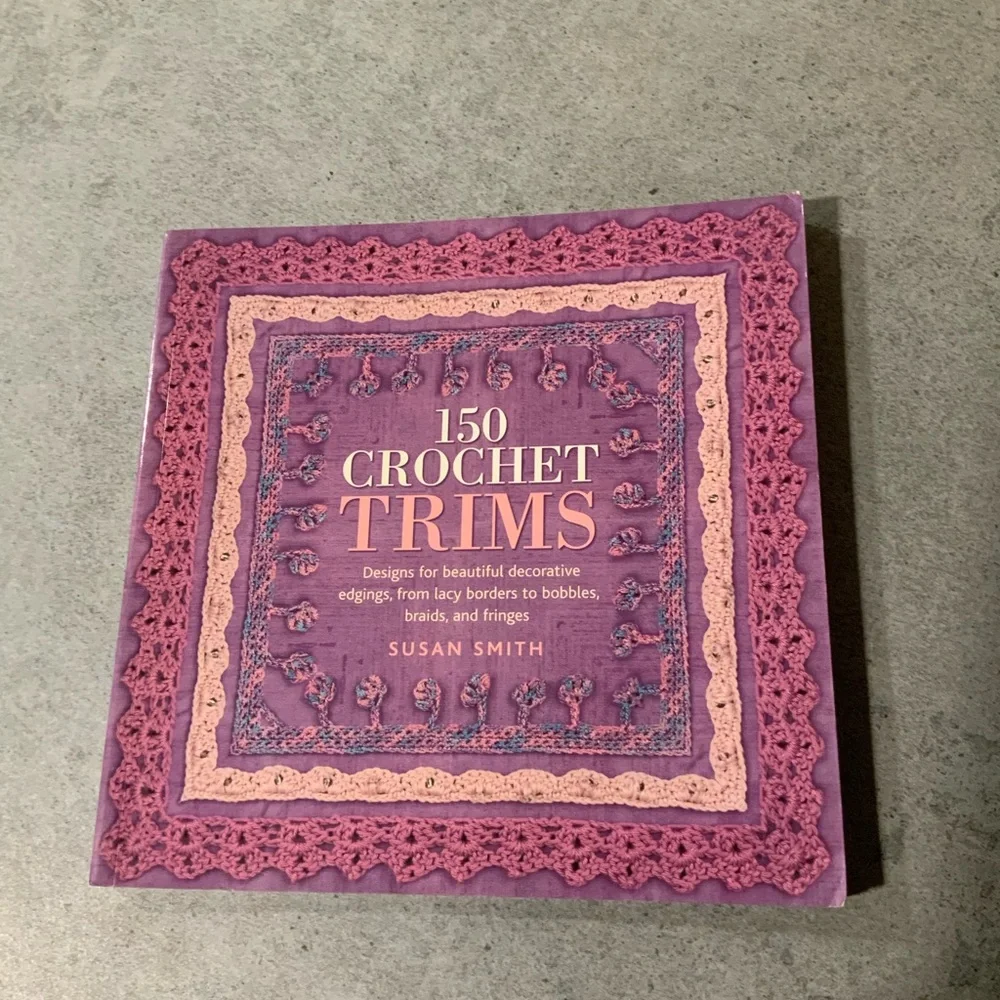 150 Crochet Trims Pattern Book by Susan Smith - Picture 2 of 8